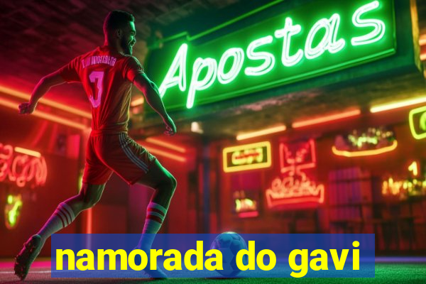 namorada do gavi